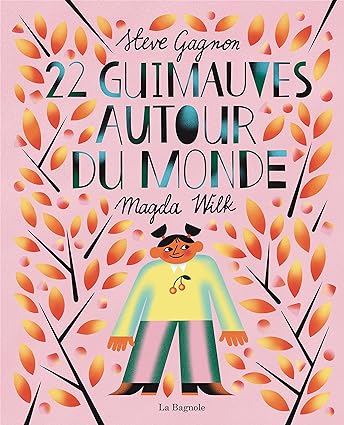 Couverture du livre 22 guimauves autour du monde par Steve Gagnon.