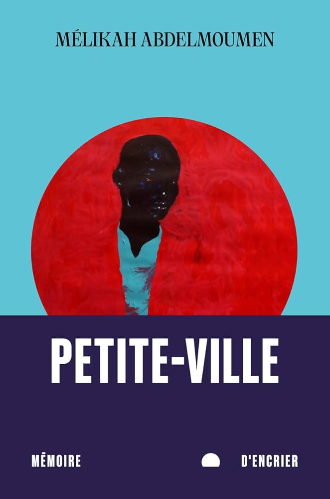 Couverture du livre Petite-Ville par Mélikah Abdelmoumen.