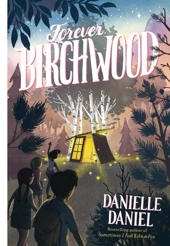 Cover of the book Forever Birchwood by Danielle Daniel.