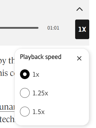 Screenshot of speed control of player showing 1X and a menu open with radio buttons giving the options of 1x, 1.25x and 1.5x.