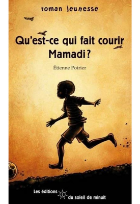 Couverture du livre Qu'est-ce qui fait courir Mamadi ? d'Étienne Poirier