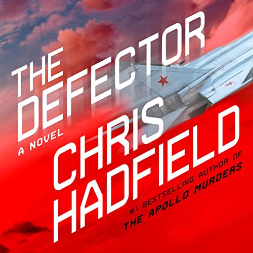 Cover of the book The Defector by Chris Hadfield.