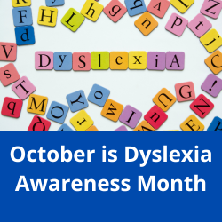 A jumble of letters on coloured blocks surround the word Dyslexia spelled with the blocks. Below the text reads October is Dyslexia Awareness Month.