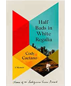 Cover of the book Half-Bads in White Regalia by Cody Caetano.