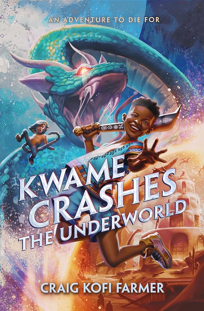 Cover of the book Kwame Crashes the Underworld by Craig Kofi Farmer.