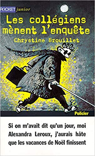 ​​​​​​​Les collégiens mènent l'enquête (Aux quatre coins du temps) de Chrystine Brouillet