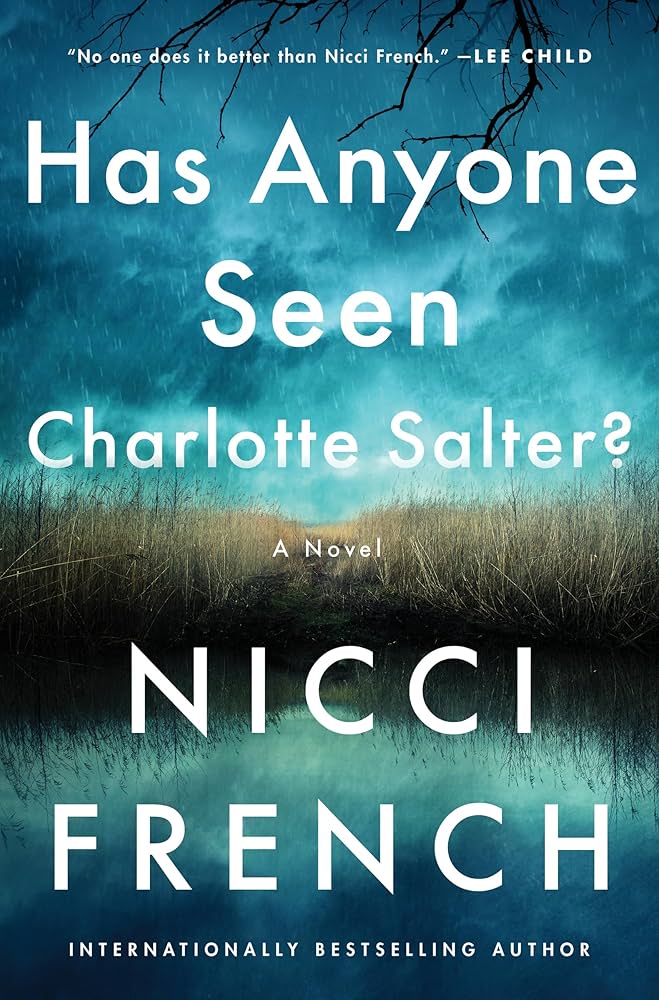 Cover of the book Has Anyone Seen Charlotte Salter? by Nicci French.