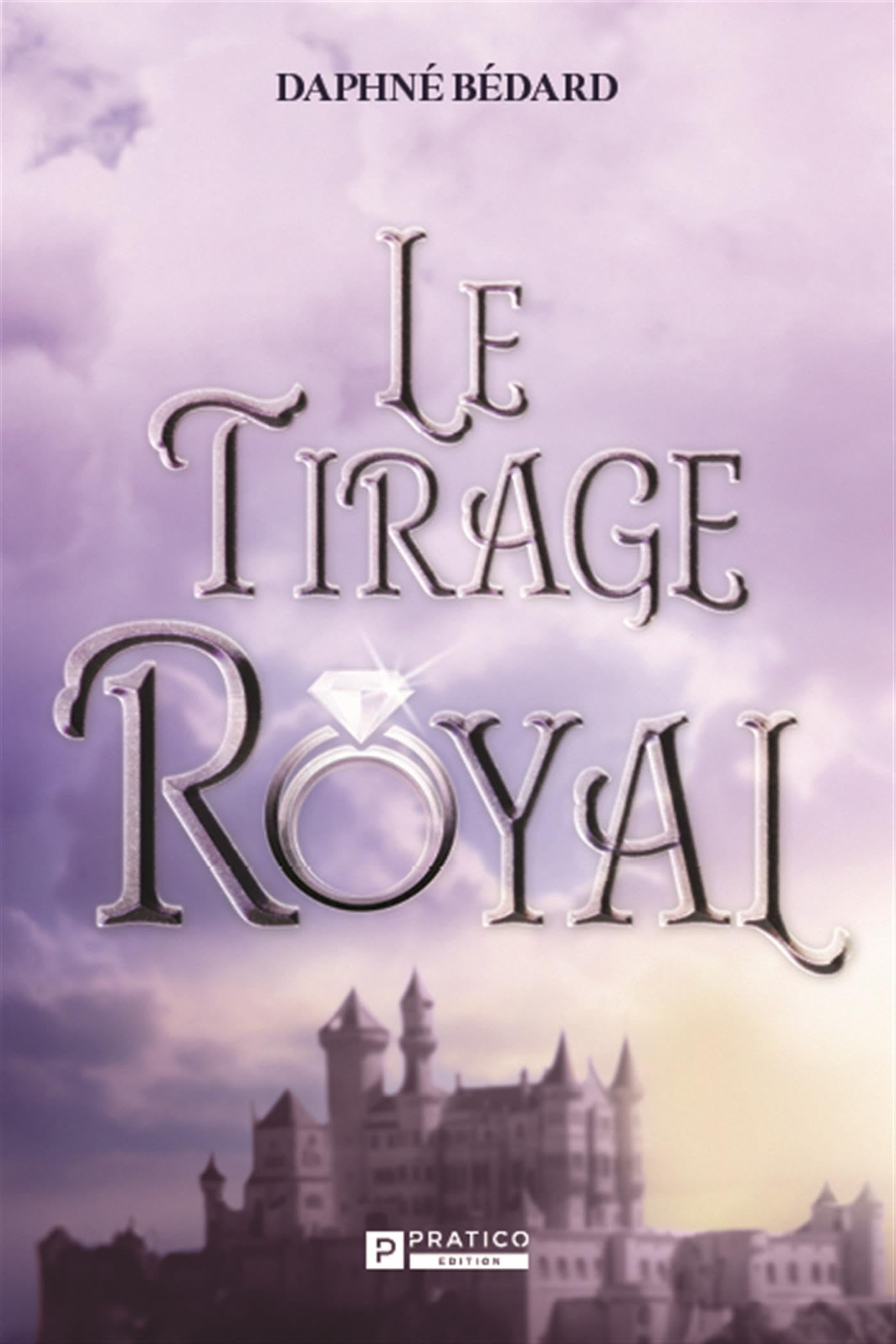 Couverture du livre Le tirage royal par Daphné Bédard.