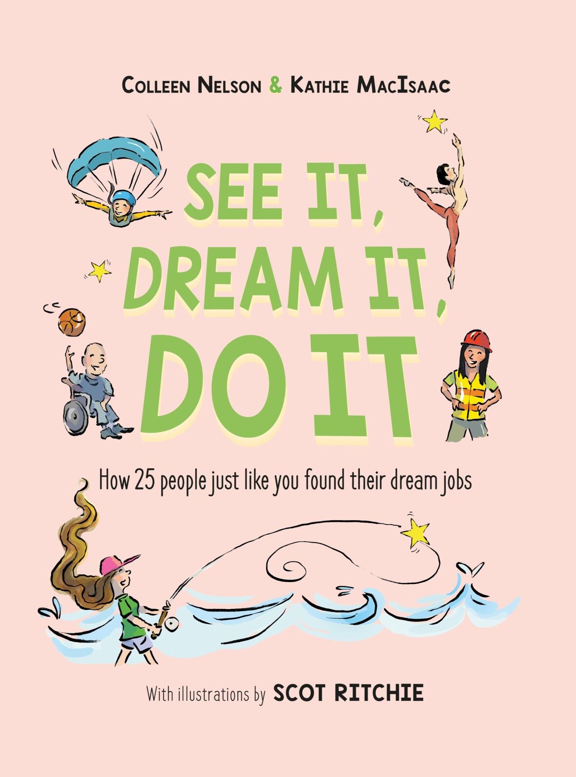 Book cover See it, dream it, do it by Colleen Nelson and Kathie MacIsaac.
