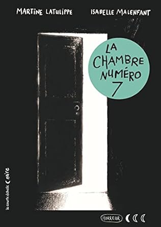 Couverture du livre La chambre numéro 7 par Martine Latulippe.