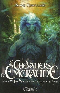 Les chevaliers d'Émeraude: 2, Les dragons de l'Empereur Noir