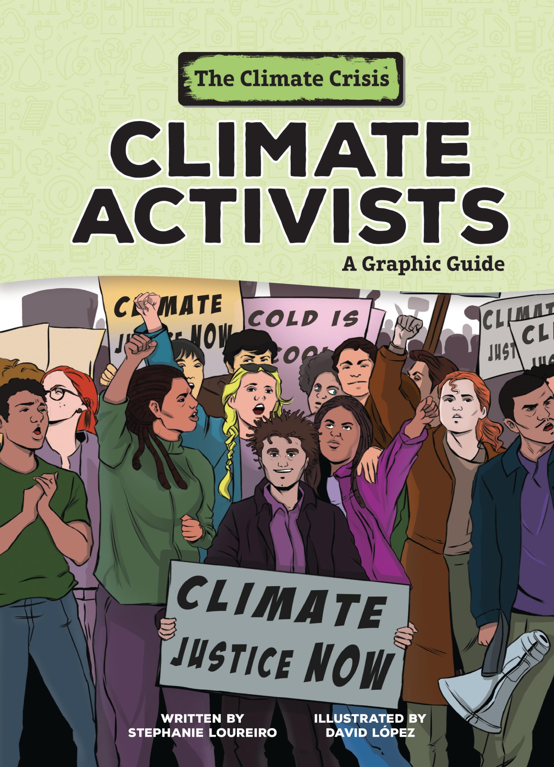 Cover of the book Climate Activists: A Graphic Guide by Stephanie Loureiro.