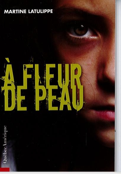 Couverture du livre À fleur de peau: 1 par Martine Latulippe.