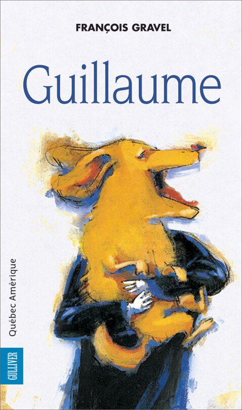 Couverture du livre Guillaume par François Gravel.