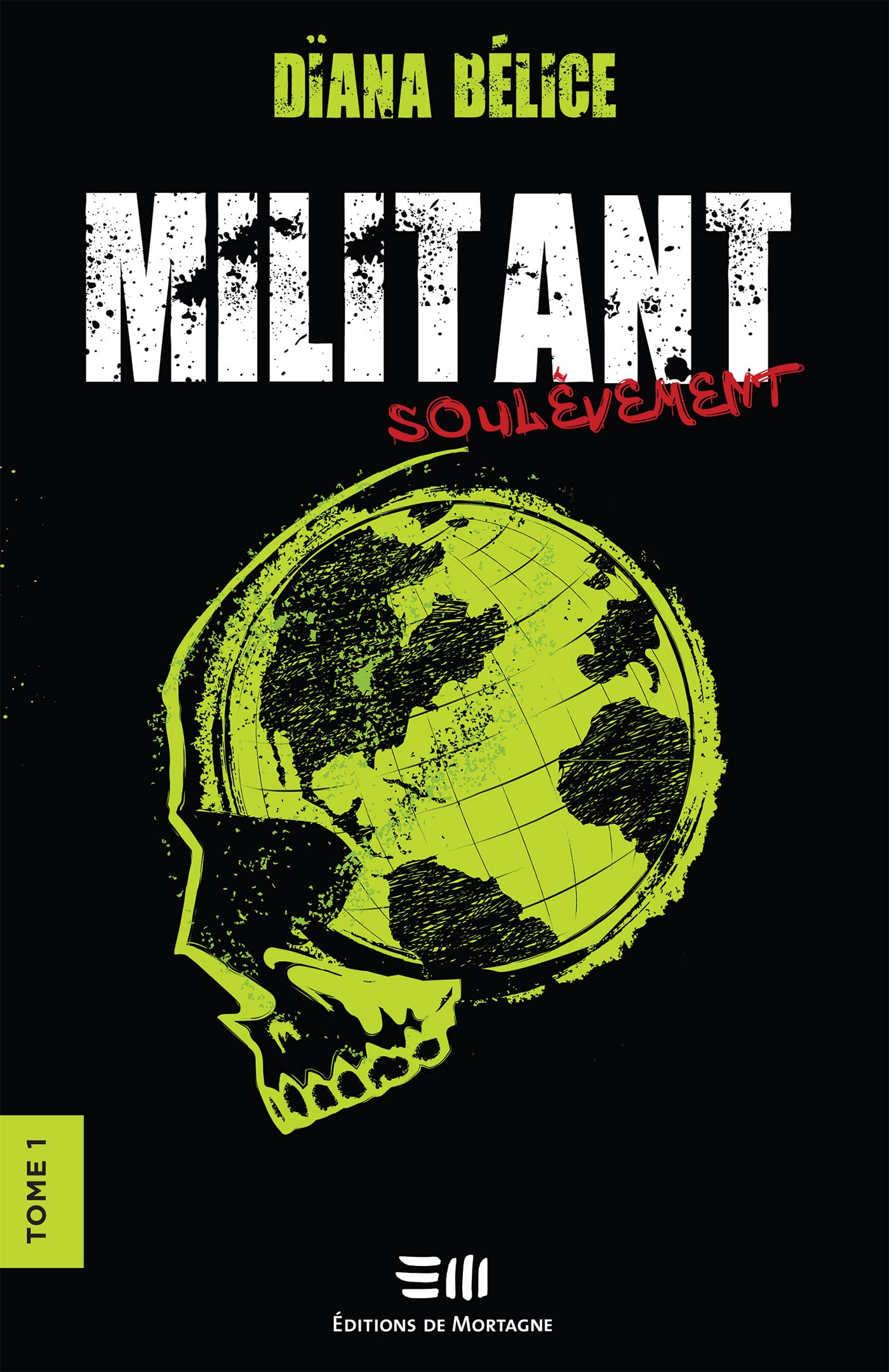 Couverture du livre Militant: 1, Soulèvement par Dïana Bélice.