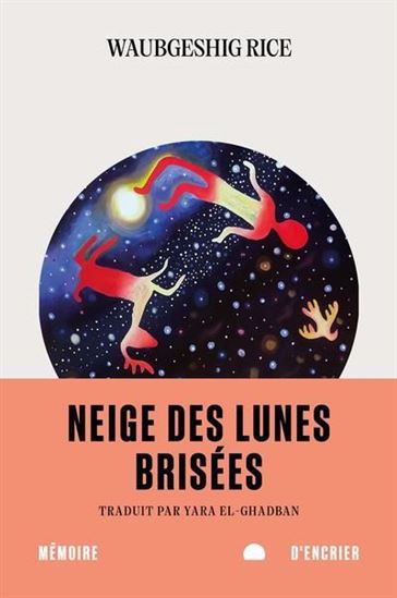 Couverture du livre Neige des lunes brisées par Waubgeshig Rice.