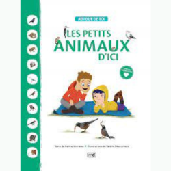 Couverture du livre Les Petits animaux d'ici Par Karine Morneau.