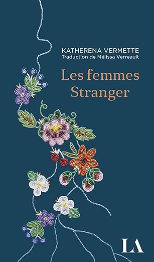 Couverture du livre Les femmes Stranger par Katherena Vermette.