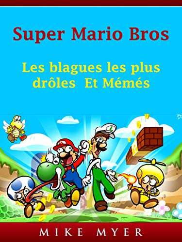 ​​​​​​​Super Mario Bros: Les blagues les plus drôles Et Mémés