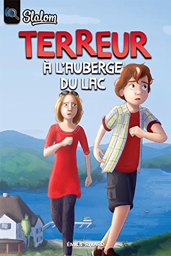 Terreur à l'auberge du lac d'Émilie Rivard