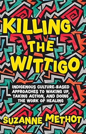 Cover of the book Killing the Wittigo by Suzanne Methot.