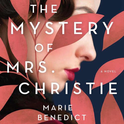 Book cover: Against a blue background is a profile of a woman's face partially obscured by light red leaves with the title The Mystery of Mrs. Christie and the authors name superimposed in white block text.