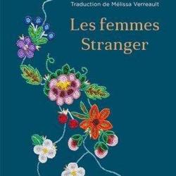 Les femmes Stranger par katherena vermette