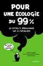 Image de couverture de Pour une écologie du 99%: 20 mythes à déboulonner sur le capitalisme
