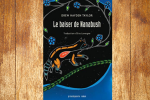 Couverture du livre Le baiser de Nanabush de Drew Hayden Taylor.