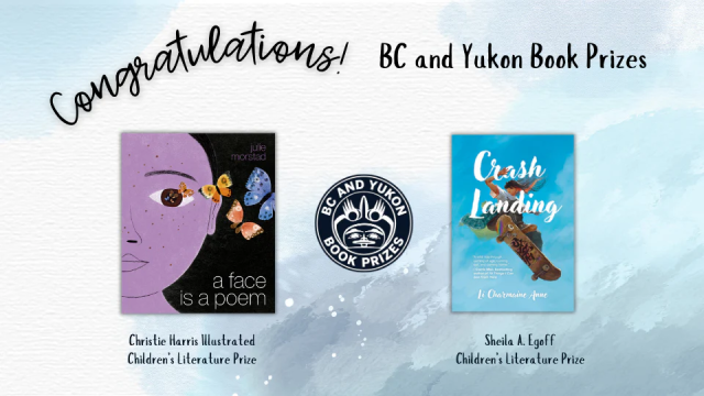 Book covers of the winners for the Sheila A. Egoff Children's Literature Prize and the Christie Harris Illustrated Children's Literature Prize