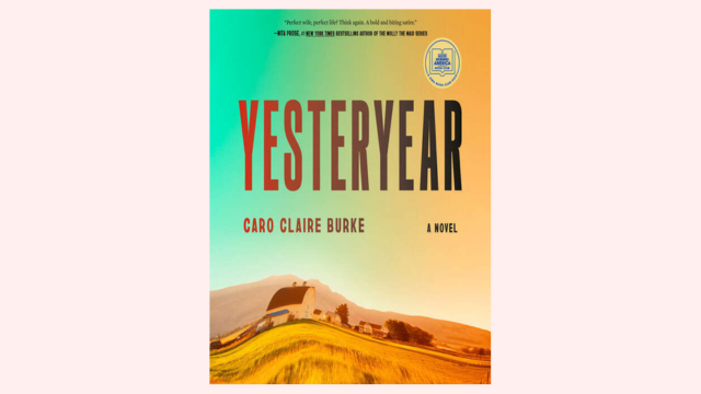 Cover of the book Yesteryear: a novel by Caro Claire Burke.